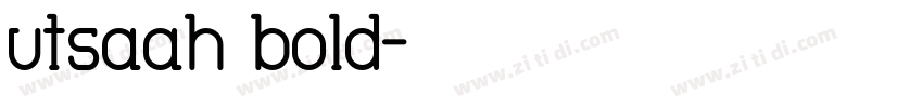 utsaah bold字体转换